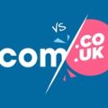 .com vs .co.uk: Which Domain is Best for Your British Business? 